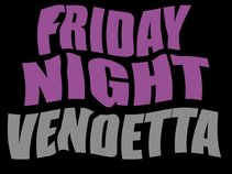 Friday Night Vendetta