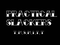 Practical Slackers