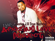 Pastor J & True Worship