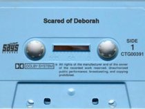 Scared of Deborah