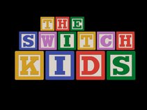 The Switch Kids