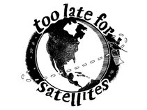 too late for satellites