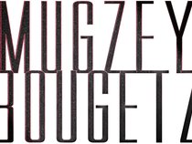 Mugzey Bougetz
