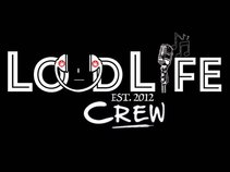 LoUd Life Crew