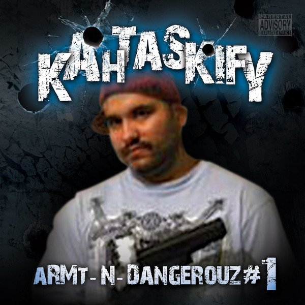 KAHTASKIFY ARMT-N-DANGEROUZ #1