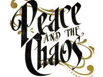 Peace and The Chaos