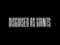 Disguised As Giants