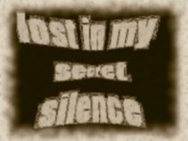 LOST IN MY SECRET SILENCE