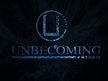 UnBecoming