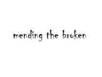 Mending the Broken