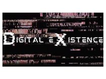 Digital eXistence