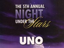 "UNO" The 5th Annual Night Under The Stars