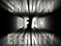 Shadow Of An Eternity