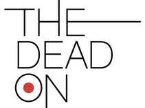 The Dead On
