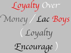 Lac Boys/Loyalty.Over.Money ( Loyalty Encourage )