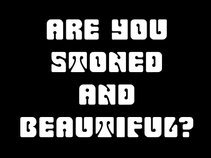 Stoned And Beautiful