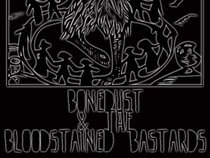 Bonedust & the Bloodstained Bastards