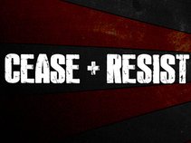 Cease & Resist