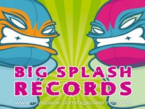 BIG SPLASH RECORDS