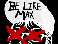 Image for Be Like Max
