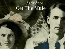 Andy Stice Get The Mule