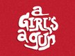 A Girl's A Gun