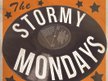 The Stormy Mondays