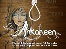 ANKAHEEN : The Unspoken Words