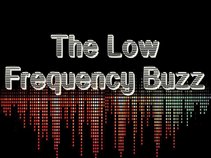 The Low Frequency Buzz