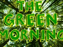 The Green Morning