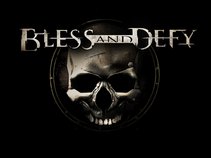 Bless and Defy