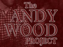 The Andy Wood Project