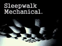 Sleepwalk Mechanical