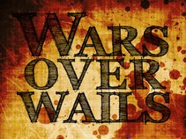 Wars Over Wails