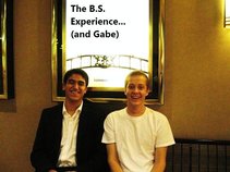 The B.S. Experience....(and Gabe)