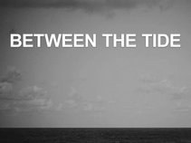 Between The Tide