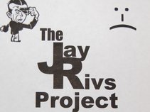 The Jay Rivs Project