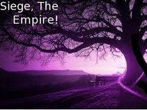Siege, The Empire!