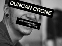 Duncan Crone and The Fruitless Endeavors