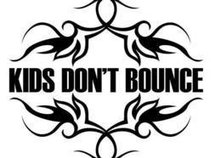 Kids Don't Bounce