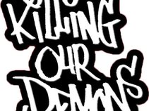Killing Our Demons