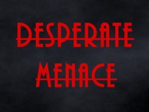 Desperate Menace