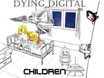 Dying Digital Children