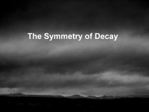The Symmetry of Decay