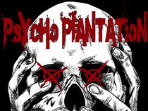 Psycho Plantation