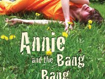 Annie and the Bang Bang