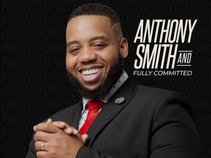 Anthony Smith & Fully Committed