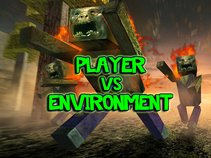 Player Vs Environment