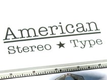 American Stereo Type