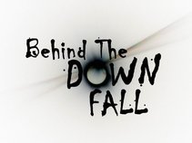 Behind The Downfall